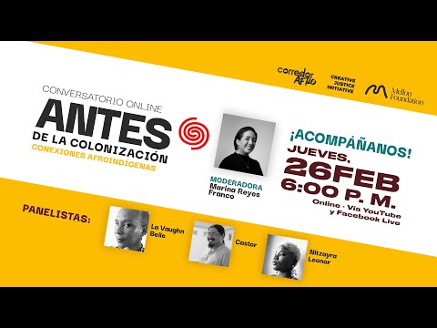 Conversatorio: Antes de la Colonización - Conexiones Afroindígenas