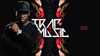 50 Cent - Candy Shop (BigJerr Trap Remix)