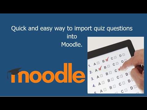 Quick and easy way to import quiz questions into Moodle