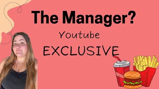 The Manager? (YouTube EXCLUSIVE)