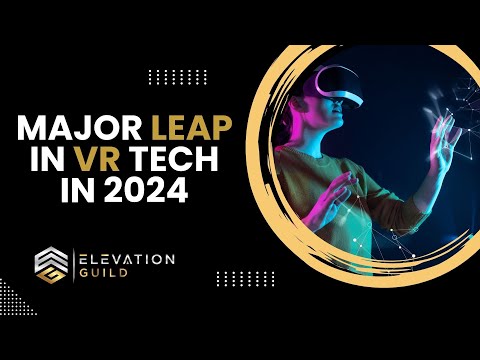 New Emerging Technology 2024 – A Breakthrough In Virtual Reality Experience?...