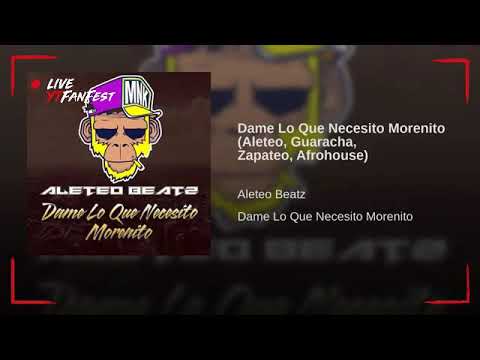 Aleteo Beatz - Dame Lo Que Necesito Morenito (Afrohouse Radio Edit)