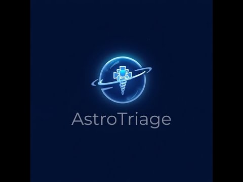 AstroTriage – Protecting Lives Beyond Earth