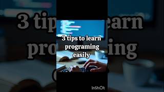 Three tips to learn programing fast ⏩