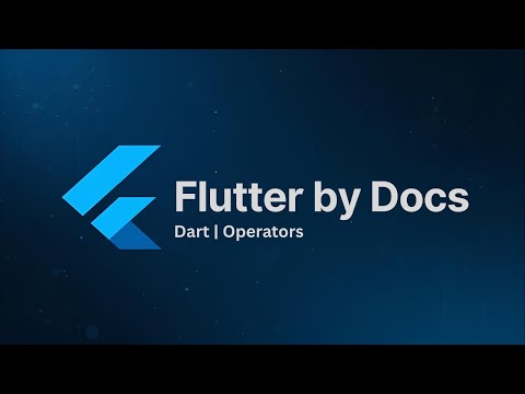 Learn Flutter Together | Understanding Dart Operators from the Official Docs