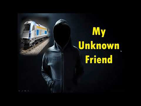 My Unknown Friend