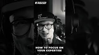 How To Focus On Your Expertise