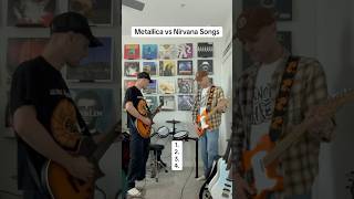 Metallica vs Nirvana Songs 🤘 #guitar #metallica #nirvana #90s #rockmusic #grunge #shorts