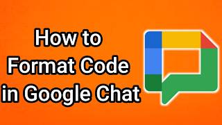 How to Format Code in Google Chat