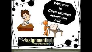 Case Study Assignment Online At Myassignmenthelp.com !!!