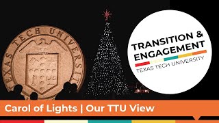 Carol of Lights | Our TTU View Vlog | Texas Tech Transition & Engagement