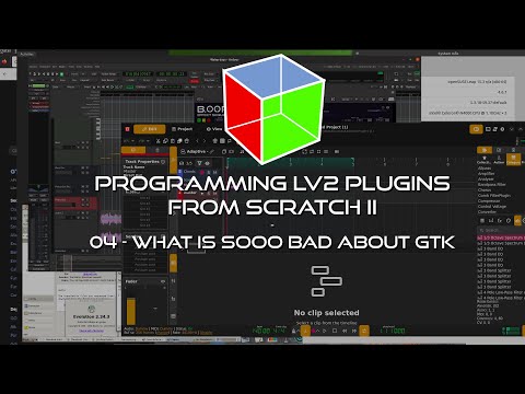 04 What's Sooo Bad About GTK? - Programming LV2 Music Production Plugins From Scratch II