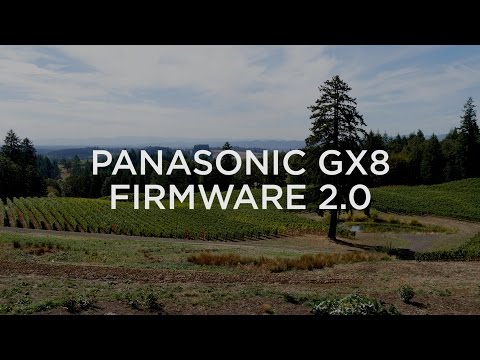 Panasonic GX8 - Part 2  Follow-Up with Firmware 2.0