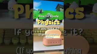 How to Study Physics If You Hate It 😤 |  Hacks for Confused Students #physics #studyhacks #shorts