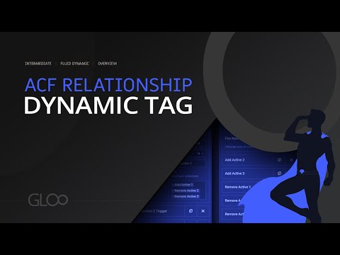 ACF Relationship Field Dynamic Tag - Gloo Fluid Dynamic - Tutorial