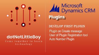 Plugin - Part 2 | Learn to Create Plugin Step by Step | Auto Number | Dynamics CRM 365