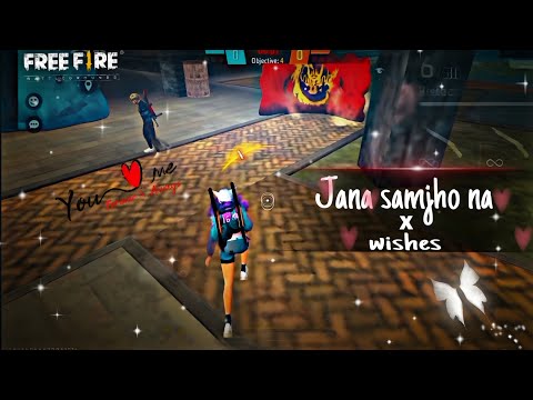 Jana samjho na x wishes 🎶 free fire montage 💥 cap cut edit 📲