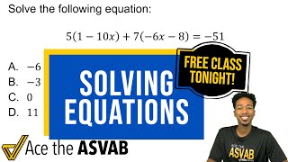 ASVAB Math Knowledge - How to Solve Multi Step Equations (Register for the FREE Class Tonight!)