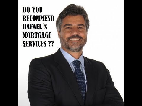 Do you recommend Rafael´s mortgage services?
