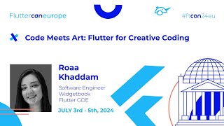Code Meets Art: Flutter for Creative Coding - Roaa Khaddam | Fluttercon EU 2024
