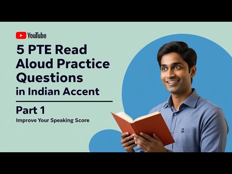 5 PTE Read Aloud Practice Questions in Indian Accent | Part 1 | Improve Your Speaking Score.