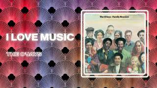 The O'Jays - I Love Music (Official Audio)