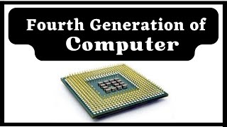 Fourth Generation Computer | Fourth Generation Computer Examples, Advantages and Disadvantages |