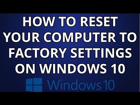 How to Reset Your Computer to Factory Settings On Windows 10