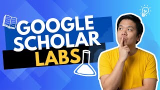 Google Scholar Labs - How to Use It for Smarter Search