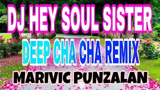 DJ HEY SOUL SISTER💃🕺 DEEP CHA CHA 🕺💃