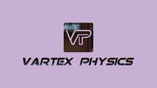 Start Your Physics Journey with Vartex Physics | CBSE ICSE ISC