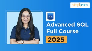 Advanced SQL Full Course 2026 | Advanced SQL Tutorial for Beginners | Advanced SQL | Simplilearn