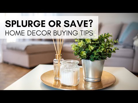 Splurge or Save? Home Decor Buying Tips