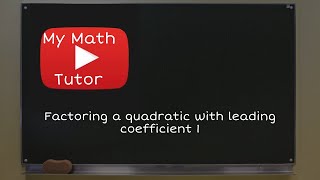Factoring a quadratic with leading coefficient 1 (Original)