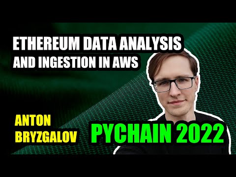 Ethereum Data Analysis and Ingestion in AWS | PyChain 2022