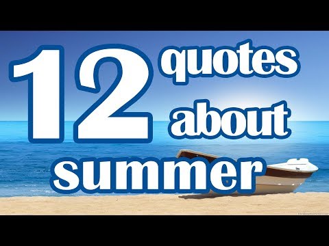 12 Quotes about summer - Beautiful summer quotes