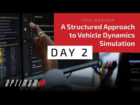 OptimumG Webinar | A Structured Approach to Vehicle Dynamics Simulation - Day 2