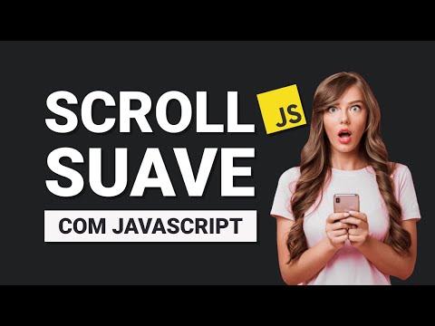 Tutorial Javascript - Como Fazer um Scroll Suave