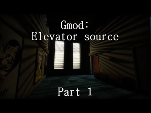 Gmod: Elevator source (Part 1)