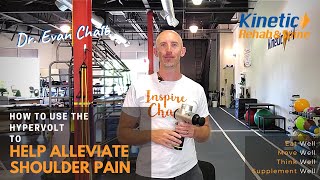 How To Treat Shoulder Pain With Hypervolt - Quick Relief Tips | KineticRehabSpine.com