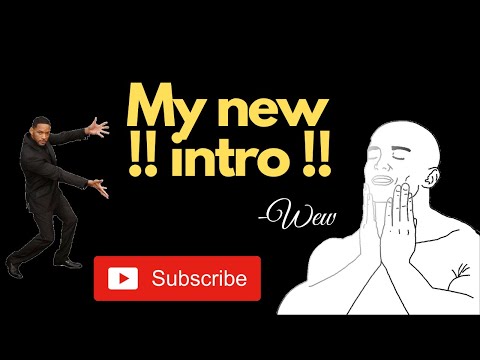 My new intro!!