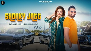 Shonky Jatt |  Gurjant Guri | Gurlez Akhtar | Rajinder Nagi | Kv Singh | Latest Punjabi Song 2025