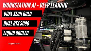 Deep Learning Workstation Dual Xeon - Dual 3090 Liquid Cooled
