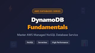 DynamoDB Fundamentals: AWS NoSQL Database Complete Guide for Beginners