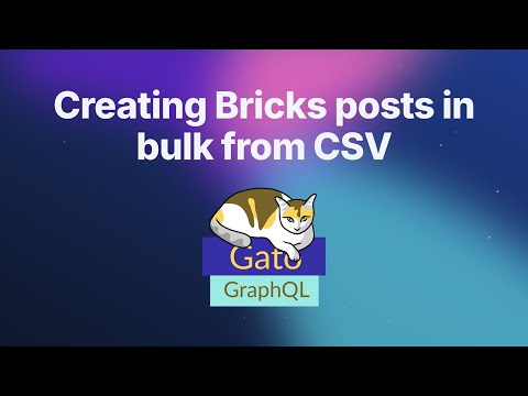 Create Bricks posts in bulk from CSV