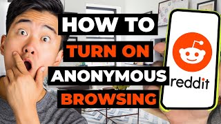 How To Turn On Anonymous Browsing On Reddit for Mobile