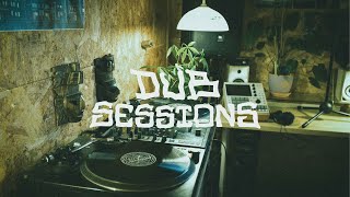 Dub Sessions #03 | Melodic Dub Grooves