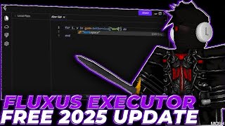 New Fluxus Roblox Executor [Free] | BEST Fluxus Executor FREE [2025] | Fluxus Script [FREE 2025]