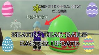 beating the dead rails easter update