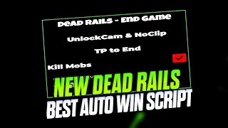 New Dead Rails Script | Auto Win Script, Keyless  [FULL TUTORIAL]
